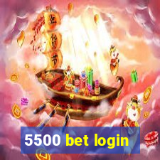 5500 bet login